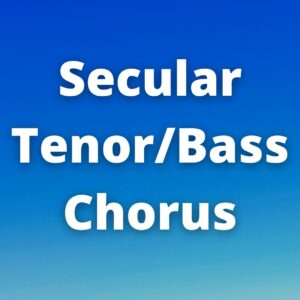 Secular Tenor/Bass Chorus