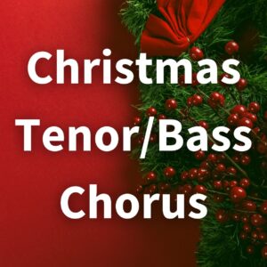 Christmas Tenor/Bass Chorus