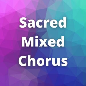 Sacred Mixed Chorus